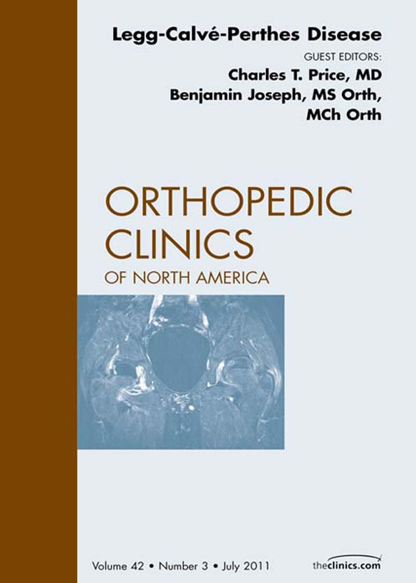 Perthes Disease, An Issue of Orthopedic Clinics - E-Book