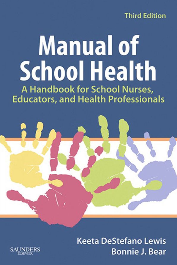 Manual of School Health - E-Book: A Handbook for School Nurses, Educators, and Health Professionals