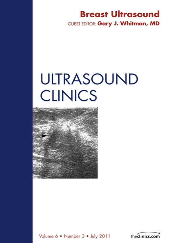 Breast Ultrasound, An Issue of Ultrasound Clinics - E-Book