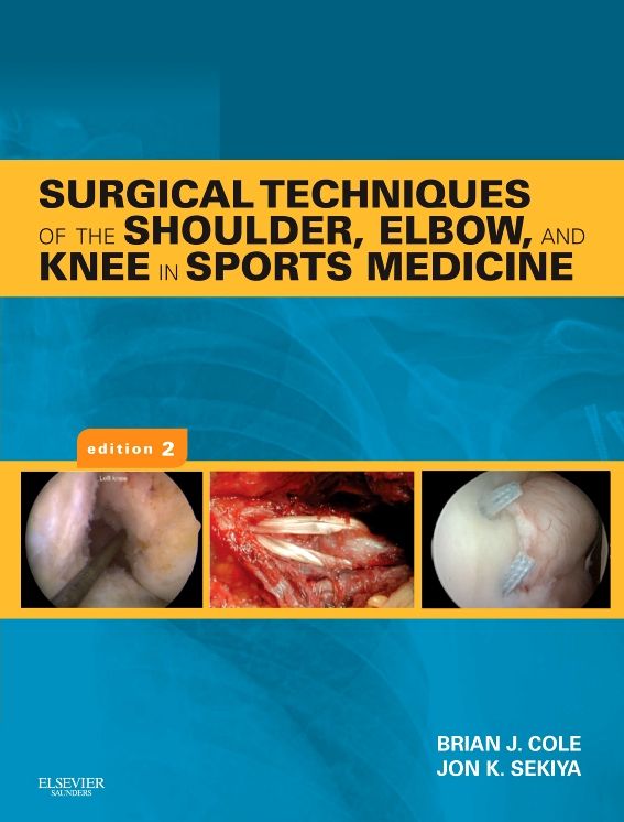 Surgical Techniques of the Shoulder, Elbow and Knee in Sports Medicine E-Book