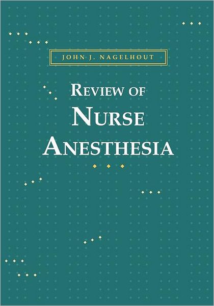 Review of Nurse Anesthesia