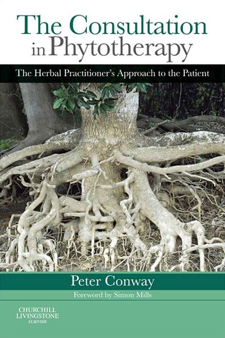 The Consultation in Phytotherapy E-Book: The Herbal Practitioner's Approach to the Patient