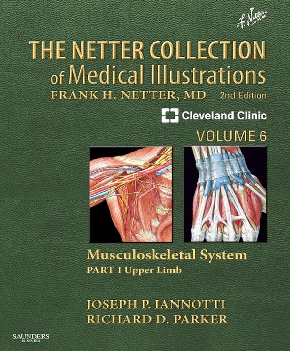 The Netter Collection of Medical Illustrations: Musculoskeletal System, Volume 6, Part I - Upper Limb E-Book