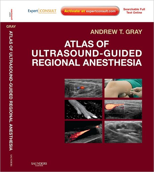 Atlas of Ultrasound-Guided Regional Anesthesia: Expert Consult - Online