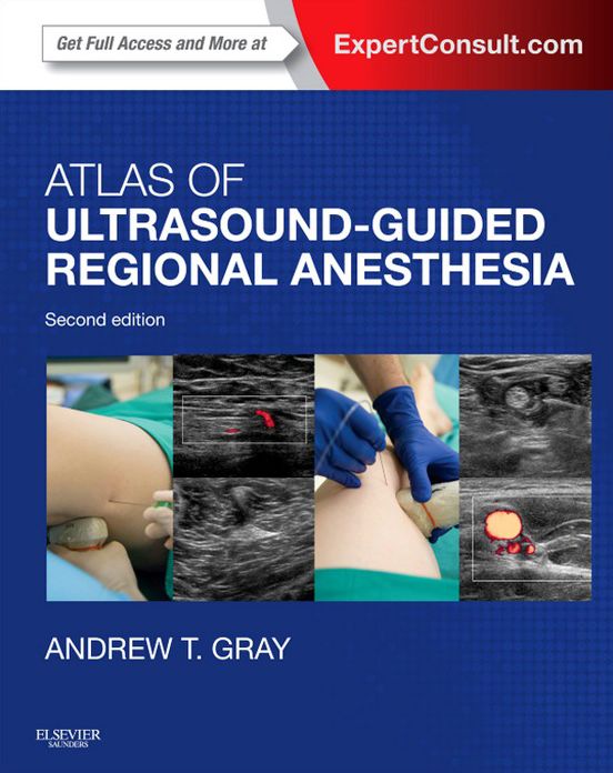 Atlas of Ultrasound-Guided Regional Anesthesia E-Book: Expert Consult - Online