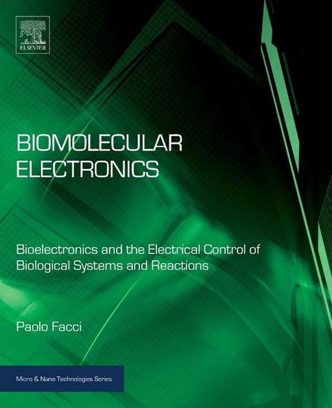 Biomolecular Electronics: Bioelectronics and the Electrical Control of Biological Systems and Reactions