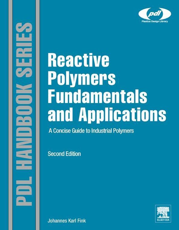Reactive Polymers Fundamentals and Applications: A Concise Guide to Industrial Polymers