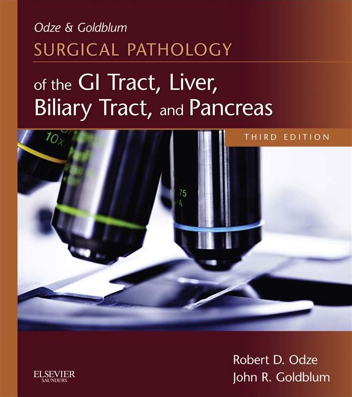 Odze and Goldblum Surgical Pathology of the GI Tract, Liver, Biliary Tract and Pancreas E-Book