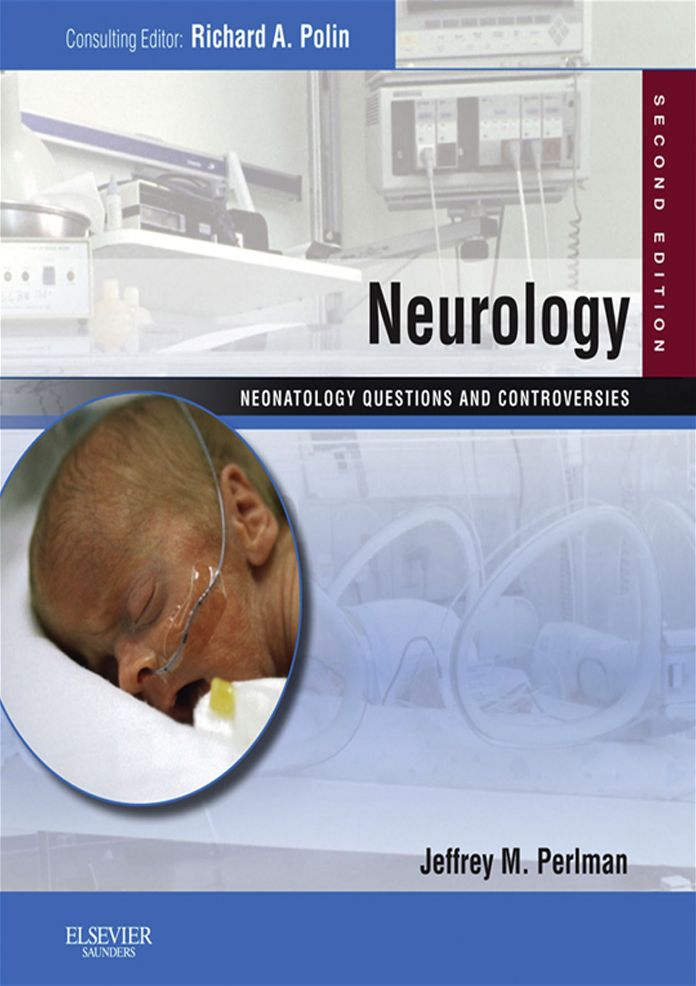Neurology: Neonatology Questions and Controversies Series E-Book