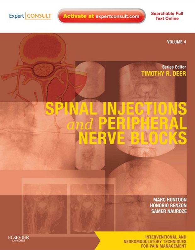 Spinal Injections & Peripheral Nerve Blocks E-Book: Volume 4: A Volume in the Interventional and Neuromodulatory Techniques for Pain Management Series; (Expert Consult Premium Edition -- Enhanced Online Features)
