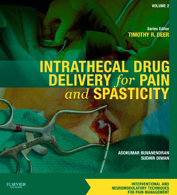 Intrathecal Drug Delivery for Pain and Spasticity E-Book: A Volume in the Interventional and Neuromodulatory Techniques for Pain Management Series