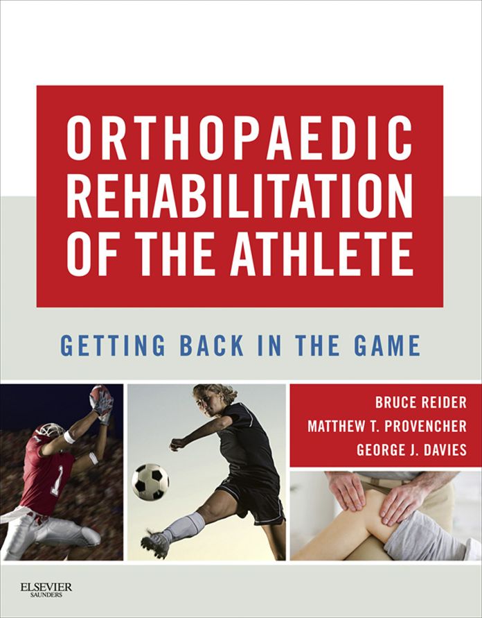 Orthopaedic Rehabilitation of the Athlete: Getting Back in the Game
