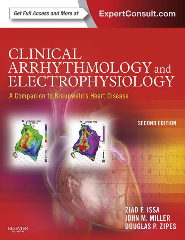 Clinical Arrhythmology and Electrophysiology: A Companion to Braunwald's Heart Disease E-Book: Expert Consult: Online and Print