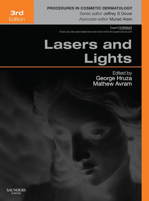 Lasers and Lights E-Book: Procedures in Cosmetic Dermatology Series (Expert Consult)
