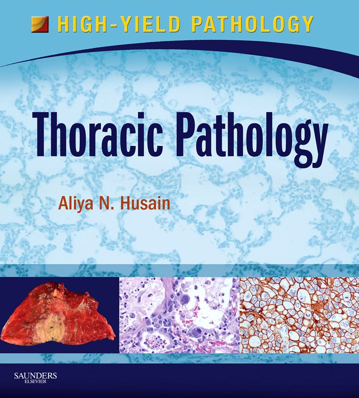 Thoracic Pathology E-Book: A Volume in the High Yield Pathology Series