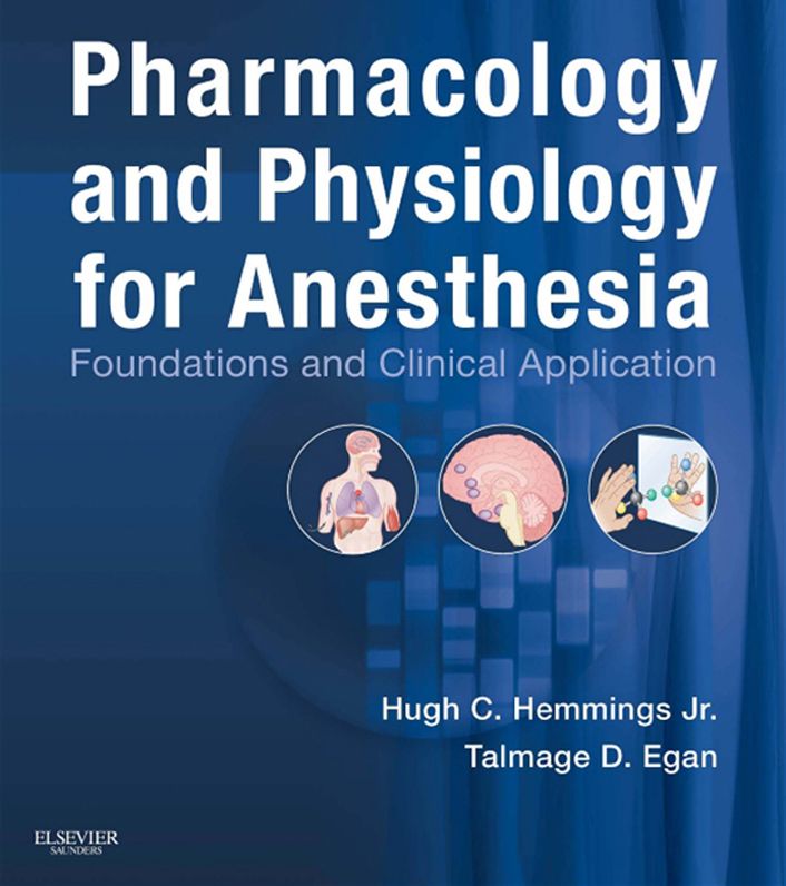 Pharmacology and Physiology for Anesthesia E-Book: Foundations and Clinical Application