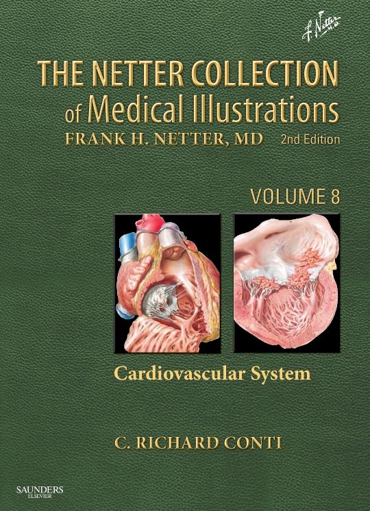 The Netter Collection of Medical Illustrations - Cardiovascular System: Volume 8