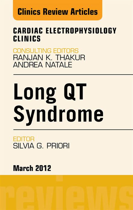 Long QT Syndrome, An Issue of Cardiac Electrophysiology Clinics - E-Book