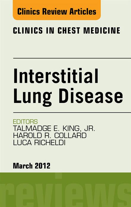 Interstitial Lung Disease, An Issue of Clinics in Chest Medicine - E-Book