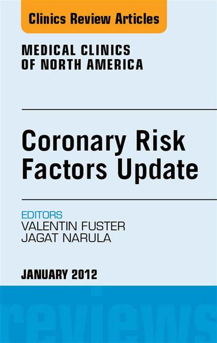 Coronary Risk Factors Update, An Issue of Medical Clinics - E-Book