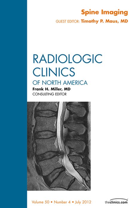 Spine Imaging, An Issue of Radiologic Clinics of North America - E-Book