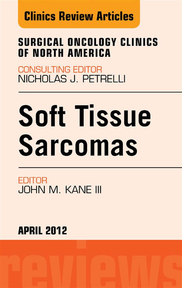 Sarcomas, An Issue of Surgical Oncology Clinics - E-Book