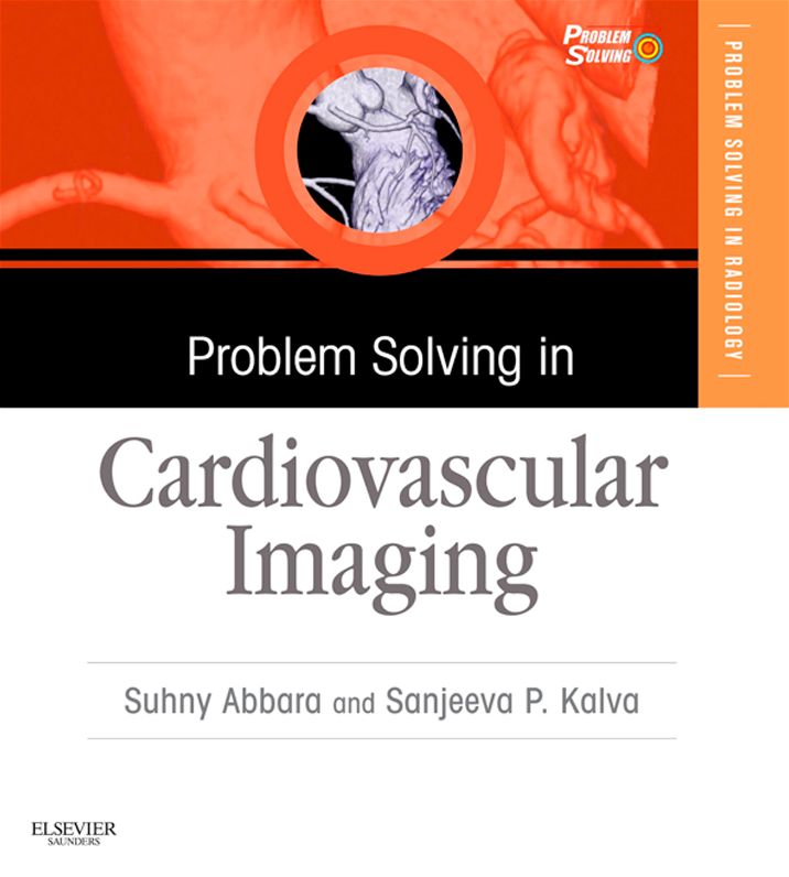 Problem Solving in Radiology: Cardiovascular Imaging E-Book