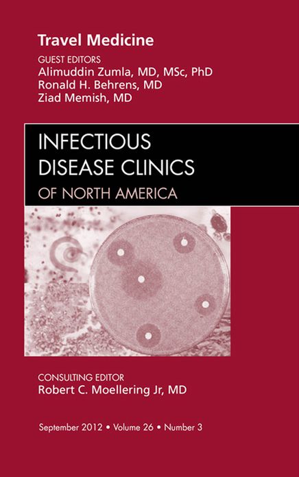 Travel Medicine, An Issue of Infectious Disease Clinics - E-Book
