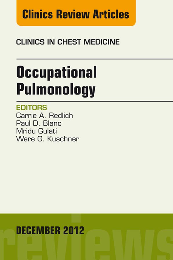 Occupational Pulmonology, An Issue of Clinics in Chest Medicine - E-Book