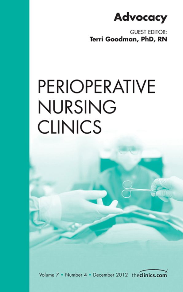 Advocacy, An Issue of Perioperative Nursing Clinics - E-Book