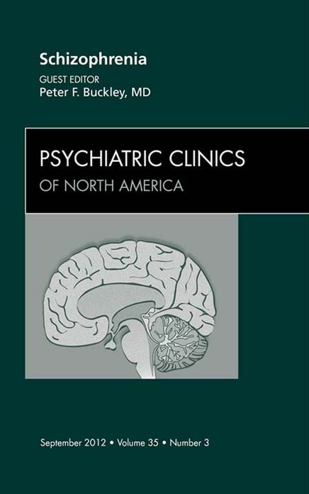 Schizophrenia, An Issue of Psychiatric Clinics - E-Book