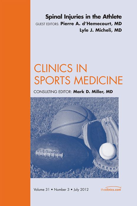 Spinal Injuries in the Athlete, An Issue of Clinics in Sports Medicine - E-Book