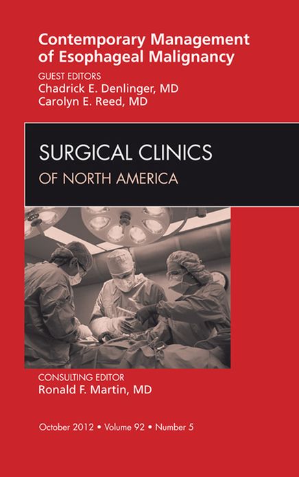 Contemporary Management of Esophageal Malignancy, An Issue of Surgical Clinics - E-Book