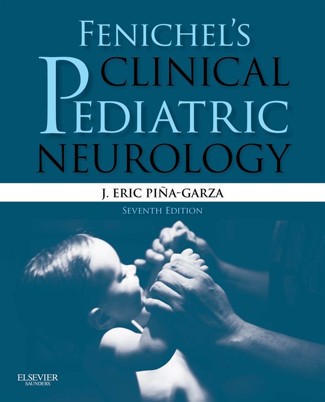 Fenichel's Clinical Pediatric Neurology E-Book: A Signs and Symptoms Approach