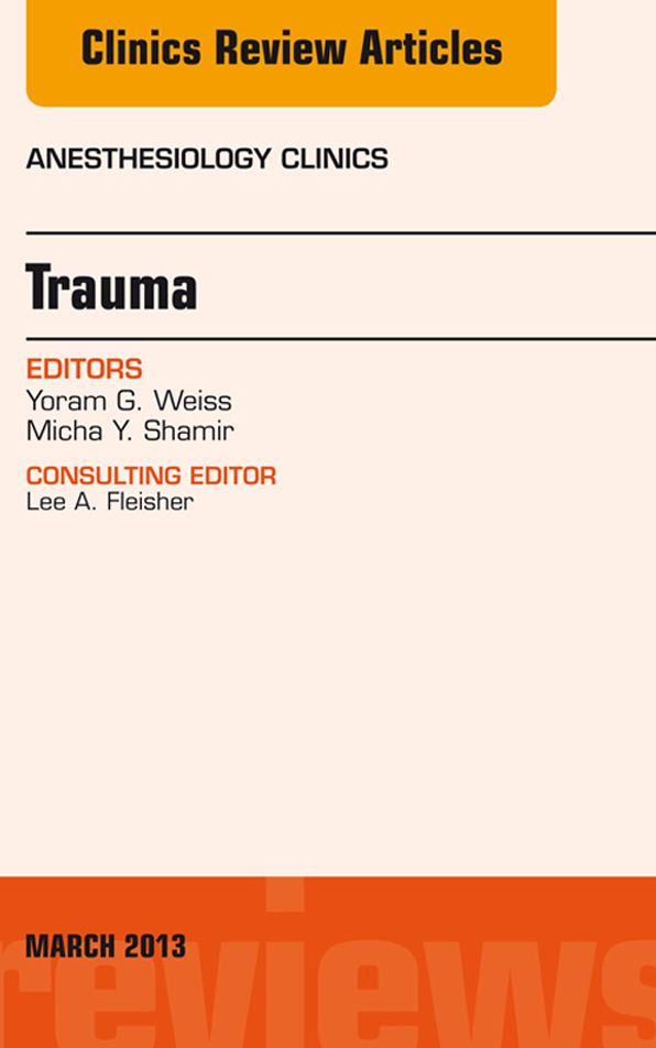 Trauma, An Issue of Anesthesiology Clinics - E-Book
