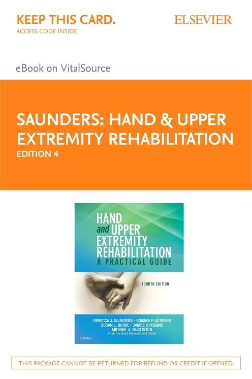 Hand and Upper Extremity Rehabilitation Pageburst E-book on VitalSource Access Code : A Practical Guide