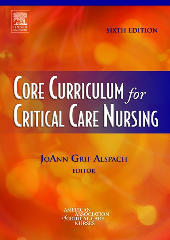 Core Curriculum for Critical Care Nursing - E-Book