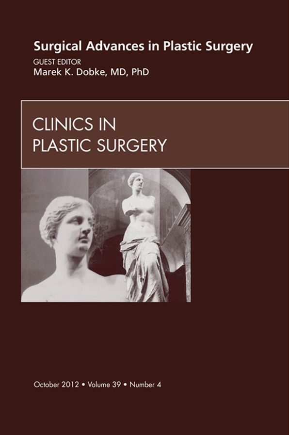 Surgical Advances in Plastic Surgery, E-Book