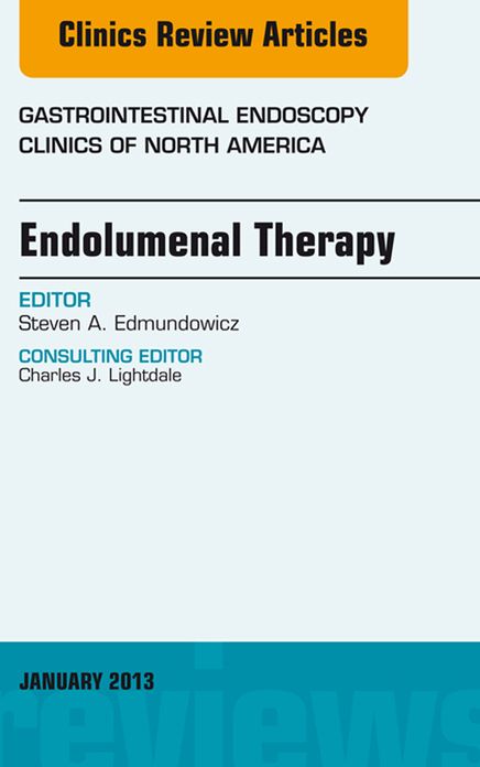 Endolumenal Therapy, An Issue of Gastrointestinal Endoscopy Clinics - E-Book