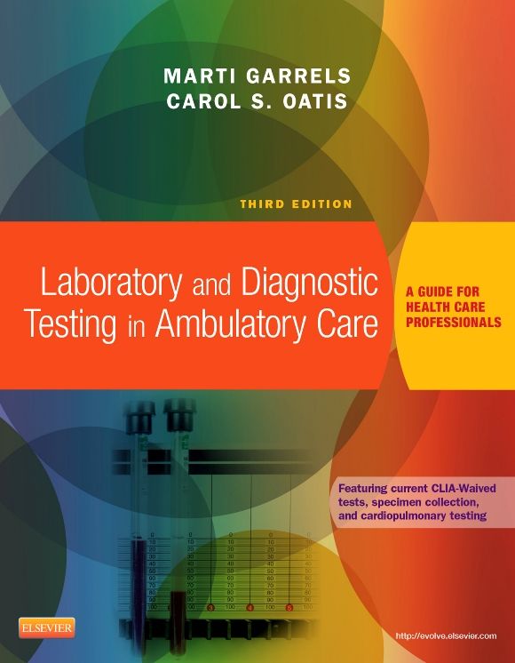 Laboratory and Diagnostic Testing in Ambulatory Care : A Guide for Health Care Professionals
