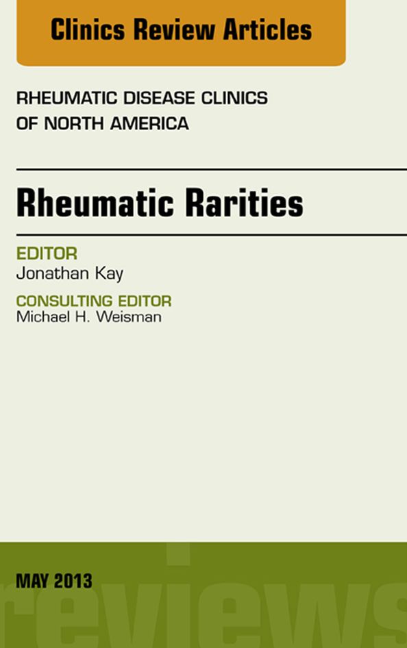 Rhuematic Rarities, An Issue of Rheumatic Disease Clinics, E-book
