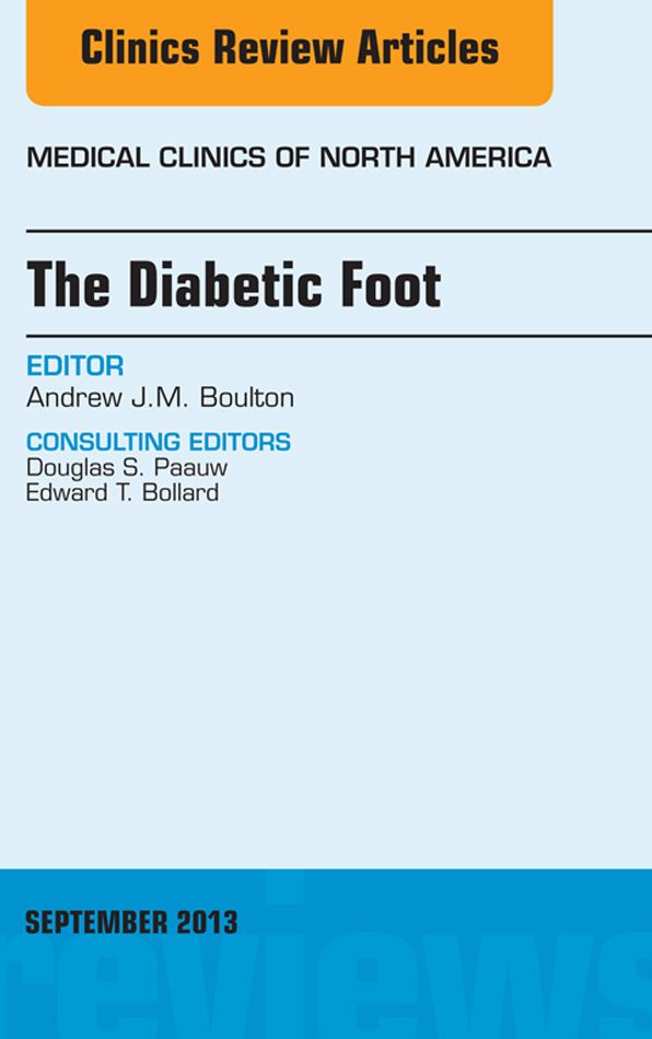 The Diabetic Foot, An Issue of Medical Clinics, E-Book
