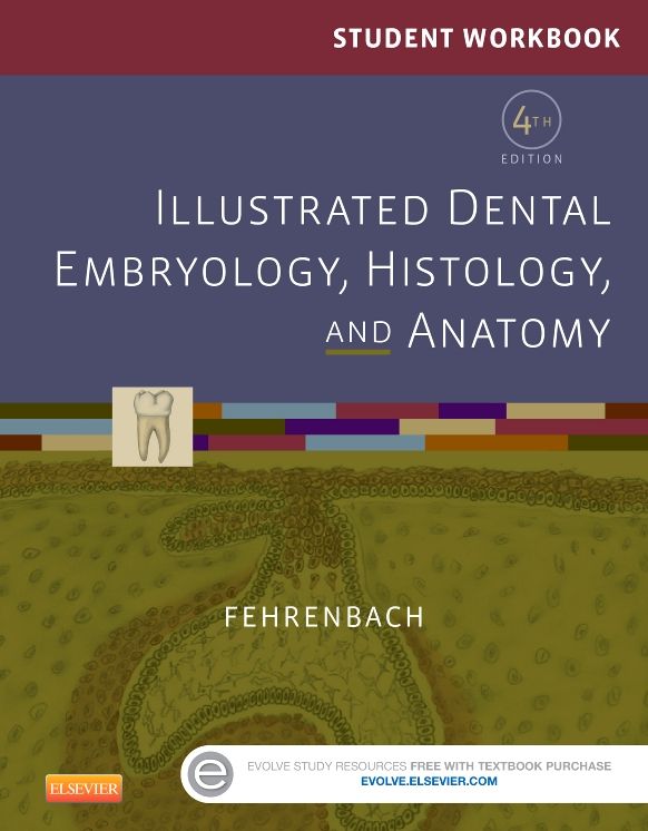Illustrated Dental Embryology, Histology, and Anatomy