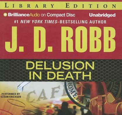 Delusion in Death (In Death Series #35)