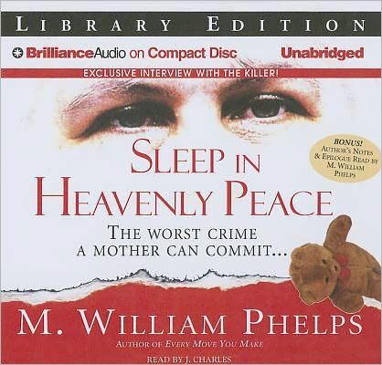 Sleep in Heavenly Peace: The Worst Crime a Mother Can Commit