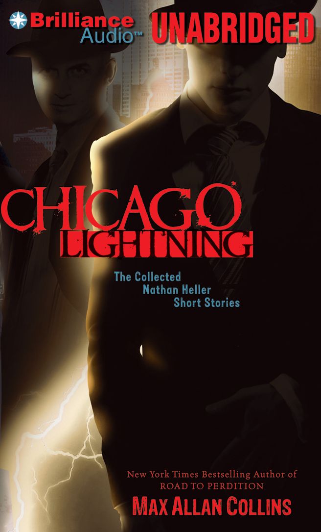 Chicago Lightning: The Collected Nathan Heller Short Stories