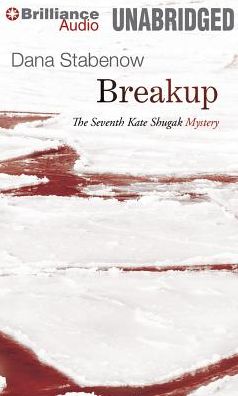 Breakup (Kate Shugak Series #7)