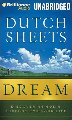 Dream: Discovering God's Purpose for Your Life