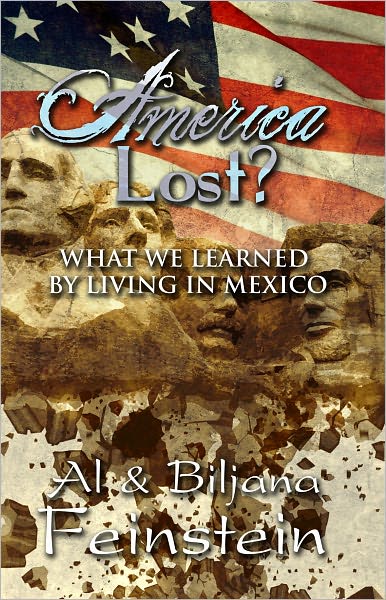 America Lost?: What We Learned by Living in Mexico