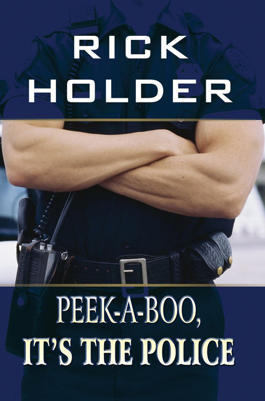 Peek-a-boo, It’s the Police